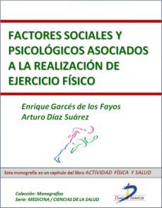 factores sociales y psicologicos asociados a la realizacion de ejercicio fisico (ebook)-enrique garces de los fayos ruiz-arturo diaz suarez-9788499695365