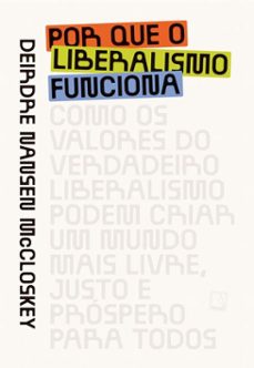 por que o liberalismo funciona (ebook)-deirdre mccloskey-9788501925565