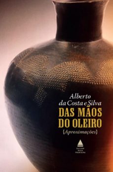 das mos do oleiro (ebook)-alberto da costa e silva-9788520947265