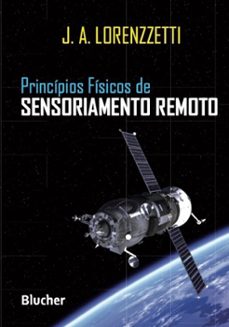 princípios físicos de sensoriamento remoto (ebook)-joão a. lorenzzetti-9788521208365