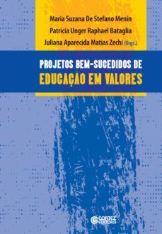 projetos bem-sucedidos de educaço em valores (ebook)-maria suzana de stefano menin-patricia unger raphael bataglia-juliana aparecida matias zechi-9788524922565