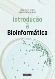 introduça a bioinformatica (ebook)-sergio russo matioli-diego trindade de souza-9788526817265