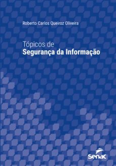 topicos de segurança da informaço (ebook)-roberto carlos queiroz oliveira-9788539611065