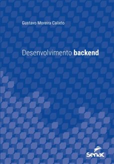 desenvolvimento backend (ebook)-gustavo moreira calixto-9788539658565