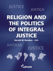 religion and the politics of integral justice (ebook)-gerald boodoo-9788539713165