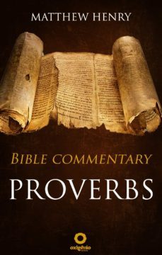 proverbs - complete bible commentary verse by verse (ebook)-matthew henry-9788582183465