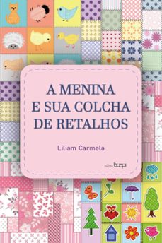 a menina e sua colcha de retalhos (ebook)-liliam carmela-9788583386865