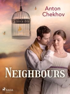 neighbours (ebook)-anton chekhov-9788726500165