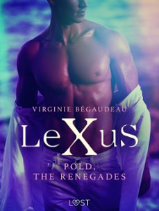 lexus : pold, the renegades - erotic dystopia (ebook)-virginie bégaudeau-9788726562965