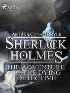 the adventure of the dying detective (ebook)-9788726586565