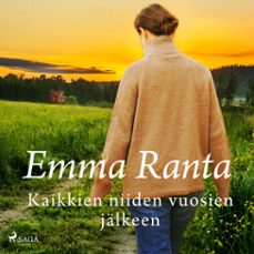 kaikkien niiden vuosien jalkeen (audiolibro)-emma ranta-9788727307565