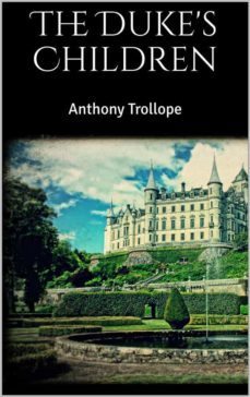the duke's children (ebook)-anthony trollope-anthony trollope-9788826045665