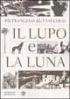 il lupo e la luna-pietrangelo buttafuoco-9788845267765