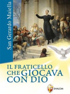 san gerardo maiella. il fraticello che giocava con dio (ebook)-9788884049865