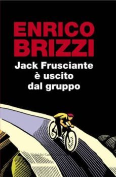 jack frusciante e uscito dal gruppo-enrico brizzi-9788884906465