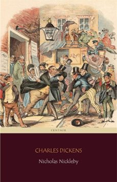 nicholas nickleby (centaur classics) (ebook)-charles dickens-9788892516465