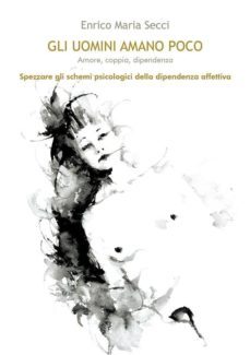 gli uomini amano poco - amore, coppia, dipendenza (ebook)-9788892606265