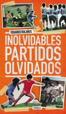 inolvidables partidos olvidados (ebook)-9789500438865