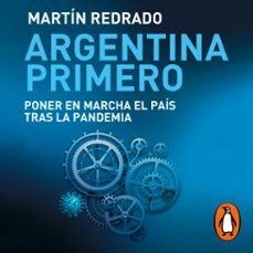 argentina primero (audiolibro)-martin redrado-9789500766265