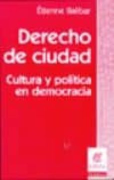 derecho de ciudad: cultura y politica en democracia-9789506024765