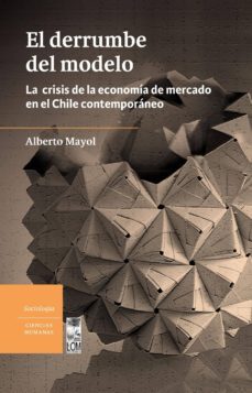 el derrumbe del modelo (ebook)-alberto mayol-9789560004765