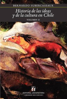 historia de las ideas y de la cultura en chile 2 (ebook)-bernardo subercaseaux-9789561123465