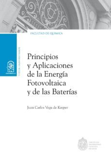 principios y aplicaciones de la energia fotovoltaica y de las baterias (ebook)-juan carlos vega de kuyper-9789561423565