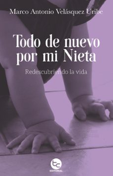 todo de nuevo por mi nieta (ebook)-marco velásquez-9789564063065