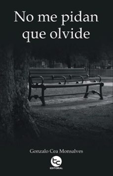 no me pidan que olvide (ebook)-gonzalo cea monsalves-9789564064765