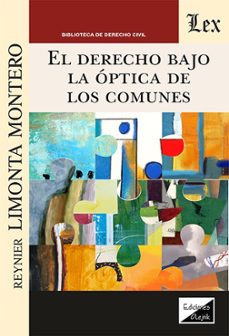 derecho bajo la optica de los comunes-reynier limonta montero-9789564074665
