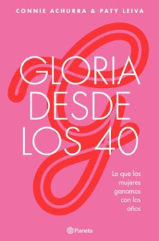 gloria desde los 40 (ebook)-patricia leiva-constanza achurra-9789564088365