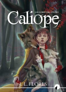 caliope: las lobas del otoño (ebook)-jose luis flores-9789567388165