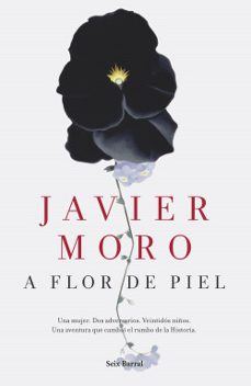a flor de piel-javier moro-9789584273765