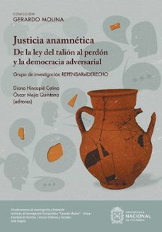 justicia anamnetica: de la ley del talion al perdon y la democracia adversarial (ebook)-9789585054165