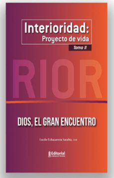 interioridad proyecto de vida tomo ii-lucilo echazarreta sarabia-9789585652965