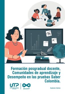 formacion posgradual docente, comunidades de aprendizaje y desempeño en las pruebas saber colombia (ebook)-9789587227765