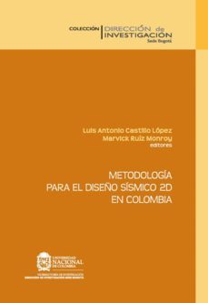 metodologia para el diseño sismico 2d en colombia (ebook)-luis antonio castillo lopez-marvick ruiz monroy-9789587611465