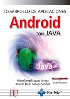 desarrollo de aplicaciones android con java-miguel andres y otro lozano ortega-9789587626865