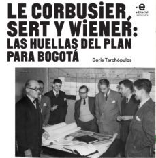 le corbusier, sert y wiener (ebook)-doris tarchópulos-9789587817065