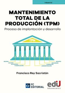 mantenimiento total de la producción (tpm) (ebook)-francisco rey-9789587929065
