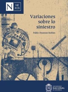 variaciones sobre lo siniestro (ebook)-pablo oyarzun robles-9789587947465