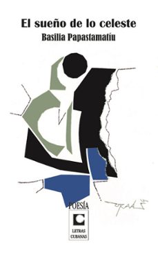 el sueño de lo celeste (ebook)-basilia papastamatíu-9789591025265