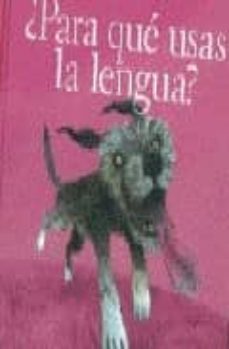 ¿para que usas la lengua?-9789681683665