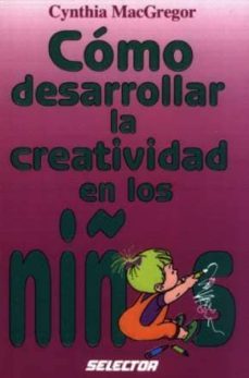 como desarrollar la creatividad en los niños-9789684039865