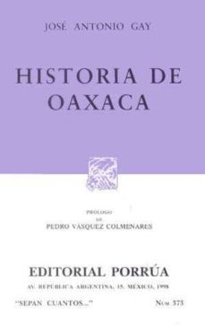 historia de oaxaca-jose antonio de gay-9789684327665