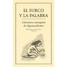 el surco y la palabra-ruben chavez-oscar santos-9789686567465