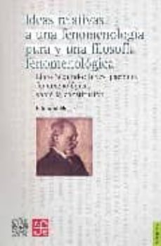 ideas relativas a una fenomenologia pura y una filosofia fenomeno logica. libro segundo: investigaciones fenomenologicas sobre la constitucion (2ª ed.)-9789703226665