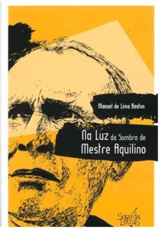 na luz da sombra de mestre aquilino (ebook)-manuel de lima bastos-9789728708665