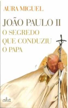 o segredo que conduziu o papa (ebook)-aura miguel-9789728835965