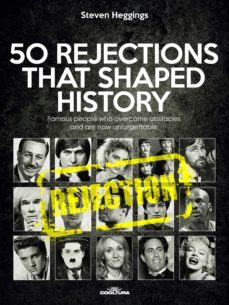 50 rejections that shaped history (ebook)-steven heggings-9789873788765